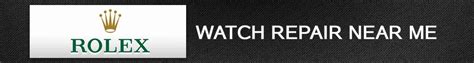 rolex watch repair cost near me